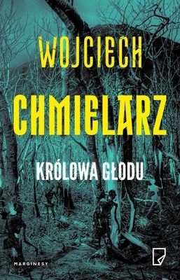KRÓLOWA GŁODU Wojciech Chmielarz 2022