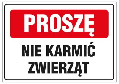 TABLICZKA - PROSZĘ NIE KARMIĆ ZWIERZĄT