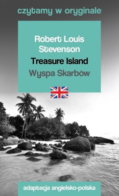 Treasure Island / Wyspa Skarbów. Czytamy w orygina
