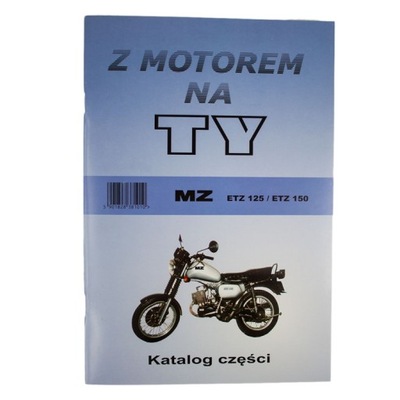 KATALOG ЗАПЧАСТИНИ MZ ETZ150 - Z MOTOREM NA TY фото