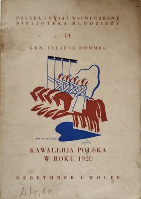 Kawalerja polska w roku 1920 J. Rómmel