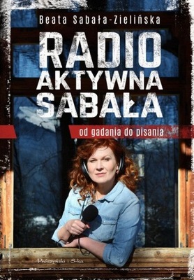 Radio-aktywna Sabała Beata Sabała-Zielińska