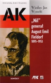 Nil generał August Emil Fieldorf 1895-1953.
