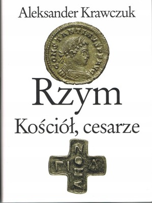 RZYM KOŚCIÓŁ CESARZE KRAWCZUK ALEKSANDER KSIĄŻKA