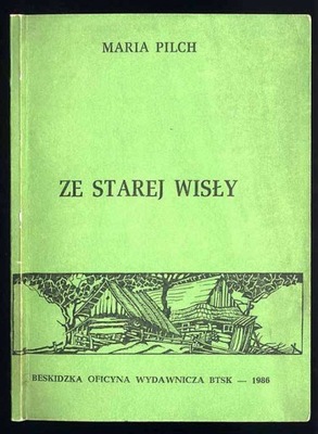 Pilch M.: Ze starej Wisły 1986