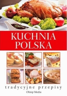 Kuchnia polska tradycyjne przepisy