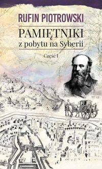 Pamiętniki z pobytu na Syberii, cz.I, Piotrowski