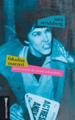 Sara Stridsberg - Fakultet marzeń