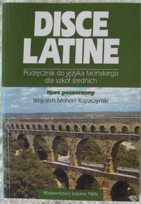 Disce Latine Kurs poszerzony Podręcznik do łaciny