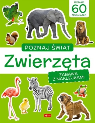 Poznaj świat Zabawa z naklejkami Zwierzęta