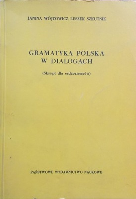 Wójtowicz Szkutnik GRAMATYKA POLSKA W DIALOGACH