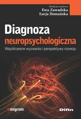 Diagnoza neuropsychologiczna - Łucja Domańska,Ewa Zawadzka