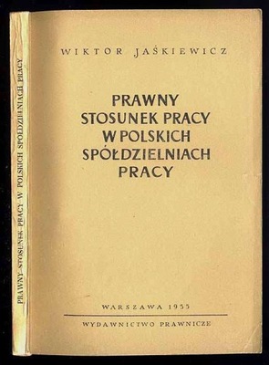 Jaśkiewicz Prawny stosunek pracy w spółdzielniach