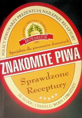 Znakomite Piwa Sprawdzone Receptury