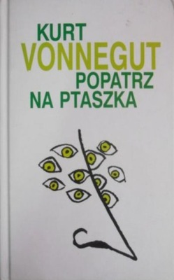 Kurt Vonnegut - Popatrz na ptaszka