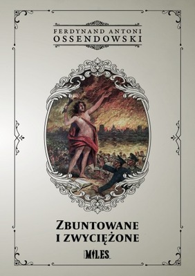 Zbuntowane i zwyciężone - Ferdynand Antoni Ossendowski