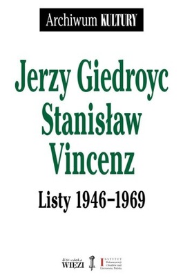 LISTY 1946-1969, JERZY GIEDROYC, STANISŁAW VINCENZ