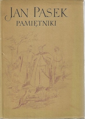 JAN PASEK PAMIĘTNIKI - wydanie ilustrowane 1955