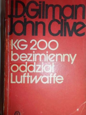 Kg 200 bezimienny oddział Luftwaffe - J. D. Gilman