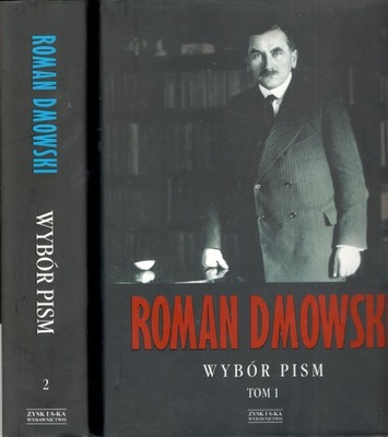 Wybór pism Tom 1 i 2 . Roman Dmowski