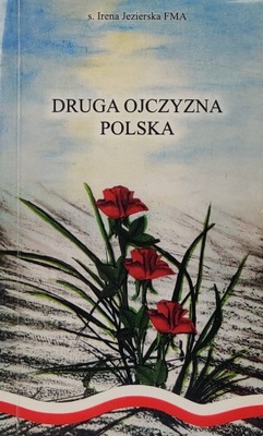 Druga ojczyzna Polska s. Irena Jezierska FMA