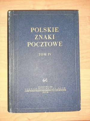 Katalog Polskie Znaki Pocztowe Tom IV.