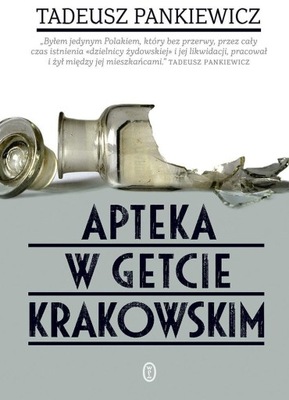 APTEKA W GETCIE KRAKOWSKIM, TADEUSZ PANKIEWICZ