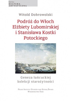 Podróż do Włoch Elżbiety Lubomirskiej