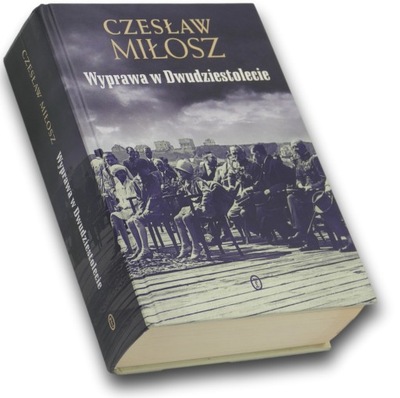 Wyprawa w dwudziestolecie - Czesław Miłosz