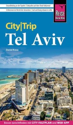 Reise Know-How CityTrip Tel Aviv: Reiseführer mit Stadtplan und kostenloser