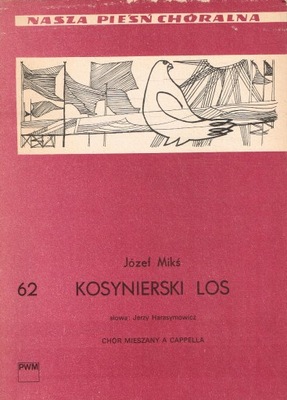Mikś KOSYNIERSKI LOS chór mieszany a capella nuty