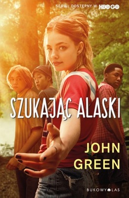 Szukając Alaski (wydanie serialowe) - John Green