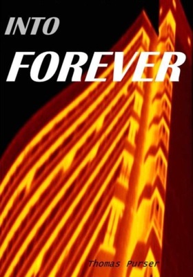 Into Forever - Purser, Thomas EBOOK