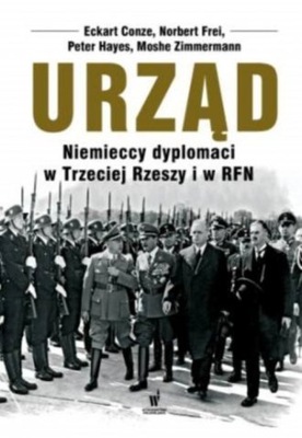 Urząd Niemieccy dyplomaci w III Rzeszy i w RFN ...