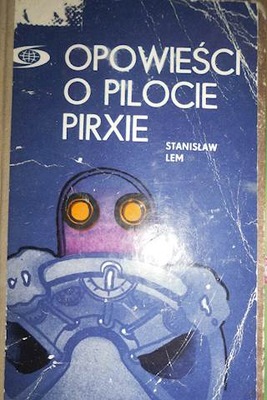 Opowieści o pilocie Pirxie - Stanisław Lem