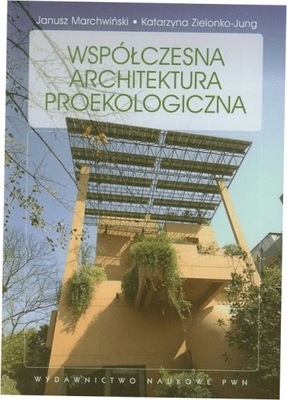 Współczesna architektura proekologiczna