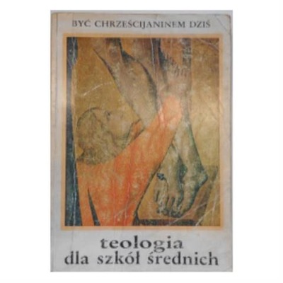 Teologia dla szkół średnich Być chrześcijaninem dz