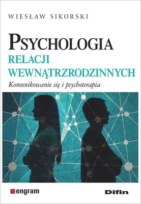 Psychologia relacji wewnątrzrodzinnych.