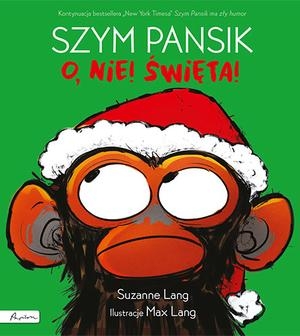 Szym Pansik. O, nie! Święta! Suzanne Lang