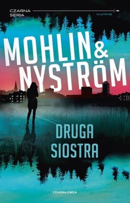 DRUGA SIOSTRA, NYSTROM PETER, MOHLIN PETER