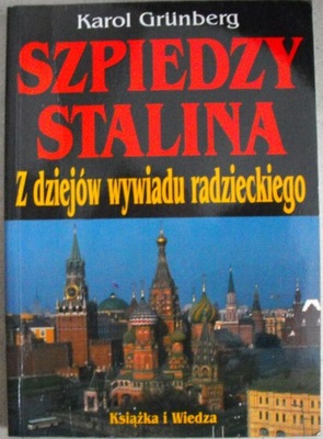 Szpiedzy Stalina Z dziejów wywiadu radzieckiego CZYSTA