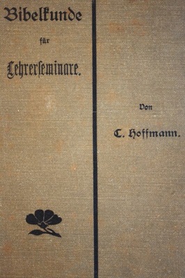 NAUKA O BIBLII DLA SEMINARIUM 1908 NIEMIECKA BIBEL