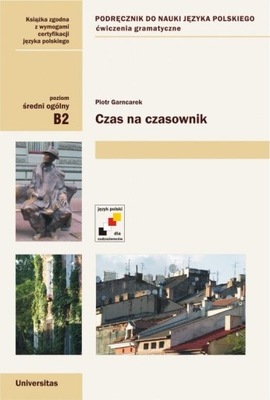 CZAS NA CZASOWNIK B2 PIOTR GARNCAREK