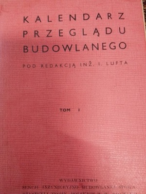 KALENDARZ PRZEGLĄDU BUDOWLANEGO TOM 1