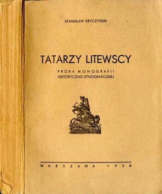 Stanisław Kryczyński: Tatarzy litewscy 1938