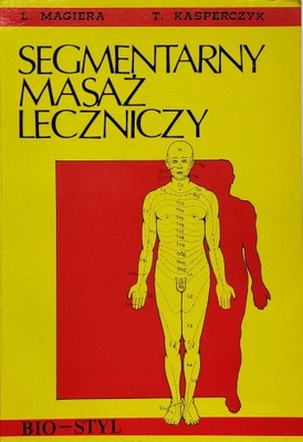 Segmentarny masaż leczniczy. Teoria i praktyka