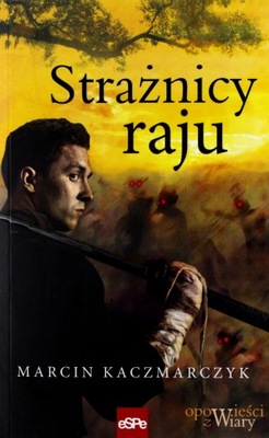 Strażnicy raju Marcin Kaczmarczyk