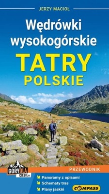 TATRY POLSKIE WĘDRÓWKI WYSOKOGÓRSKIE PRZEWODNIK