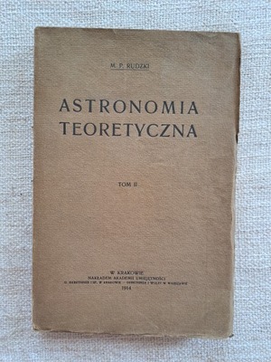 1914 rok. Astronomia Teoretyczna. Maurycy Rudzki