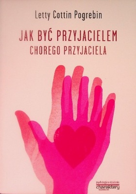 Jak być przyjacielem chorego przyjaciela